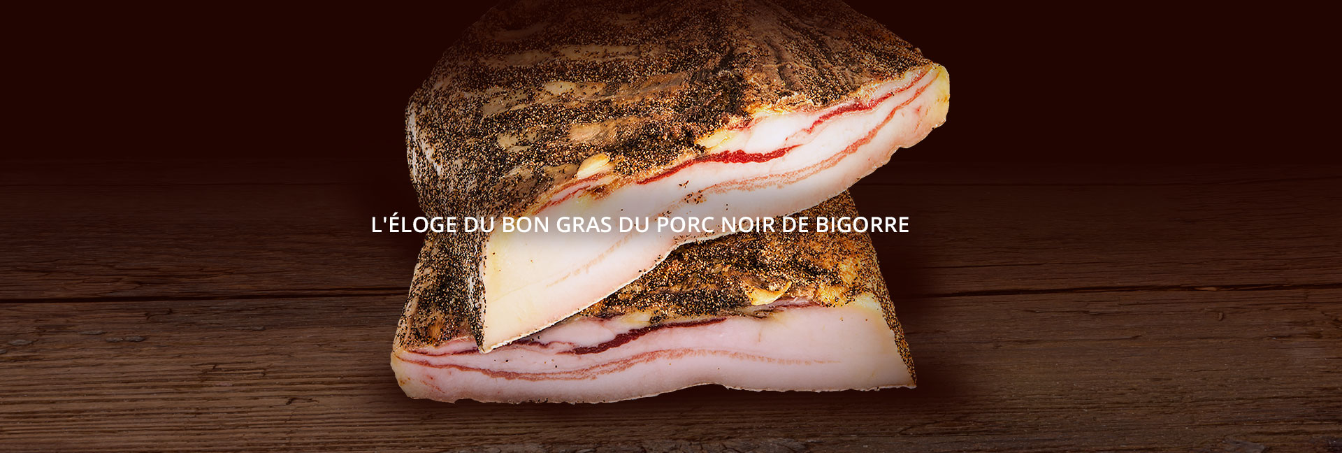 L'éloge du bon gras du Porc Noir de Bigorre